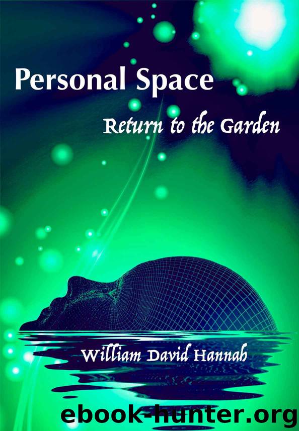 Personal Space- Return to the Garden by William David Hannah