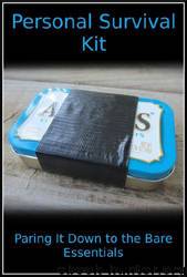 Personal Survival Kit: Paring It Down to the Bare Essentials by C Beavers