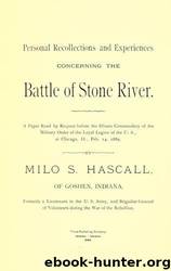 Personal recollections and experiences concerning the Battle of Stone River by University of California Libraries