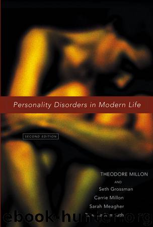 Personality Disorders in Modern Life by Theodore Millon & Seth Grossman & Carrie Millon & Sarah Meagher & Rowena Ramnath