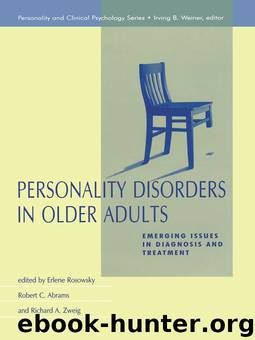 Personality Disorders in Older Adults by Rosowsky Erlene. Abrams Robert. Zweig Richard A