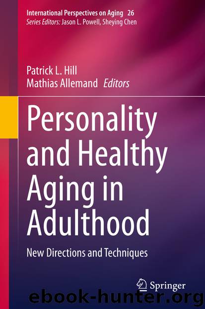Personality and Healthy Aging in Adulthood by Patrick L. Hill & Mathias Allemand