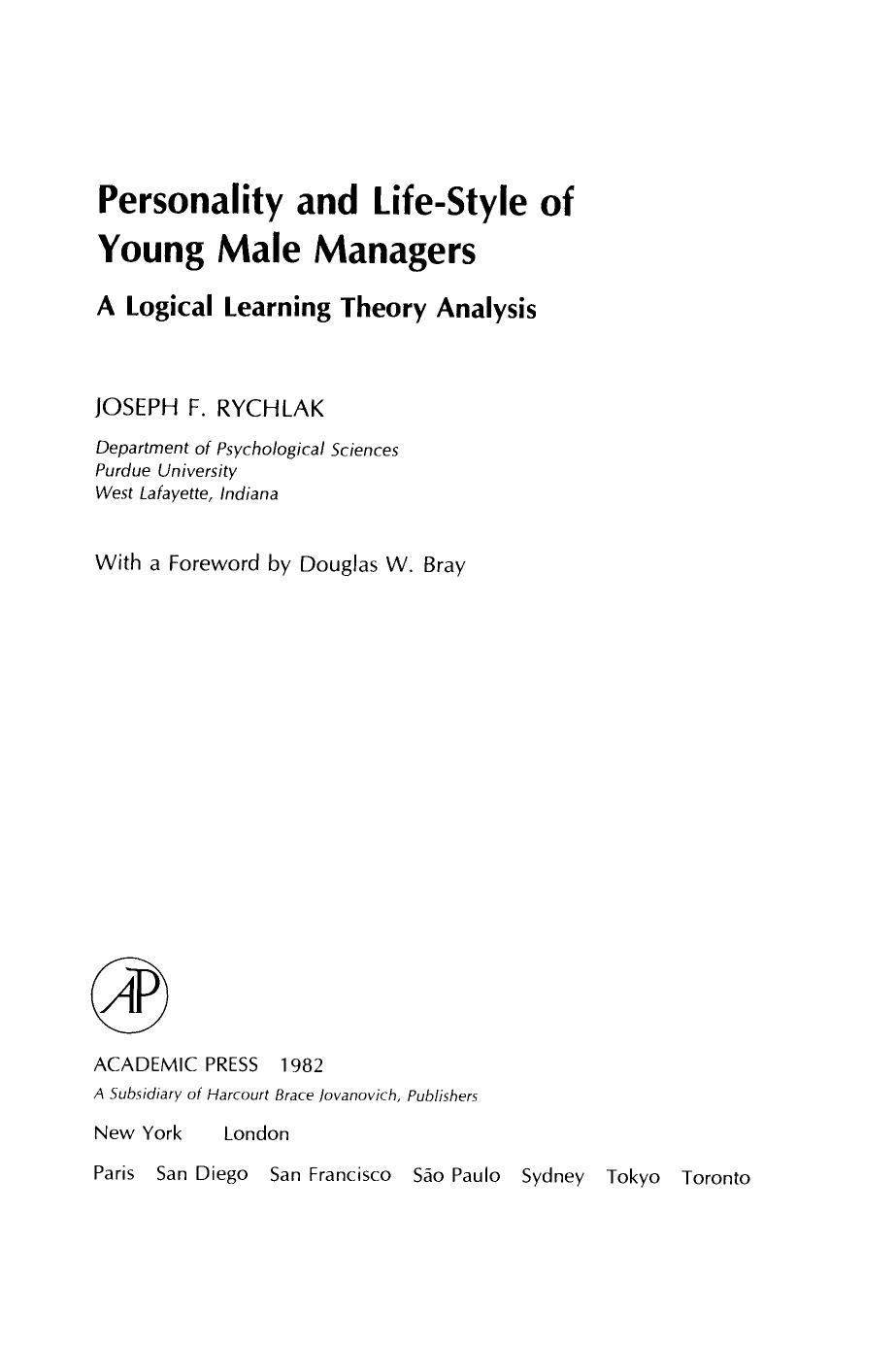 Personality and Life-Style of Young Male Managers. A Logical Learning Theory Analysis by Joseph F. Rychlak (Auth.)
