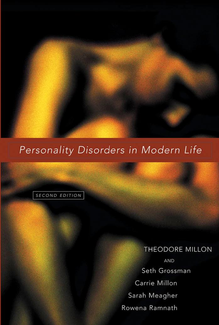 Personality disorders in modern life by Theodore Millon; & Seth Grossman