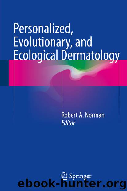 Personalized, Evolutionary, and Ecological Dermatology by Robert A. Norman