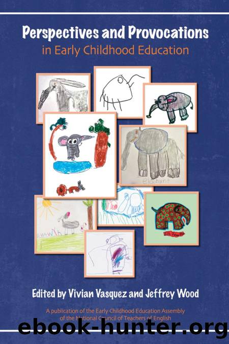Perspectives and Provocations in Early Childhood Education by Vivian Vasquez; Jeffrey Wood
