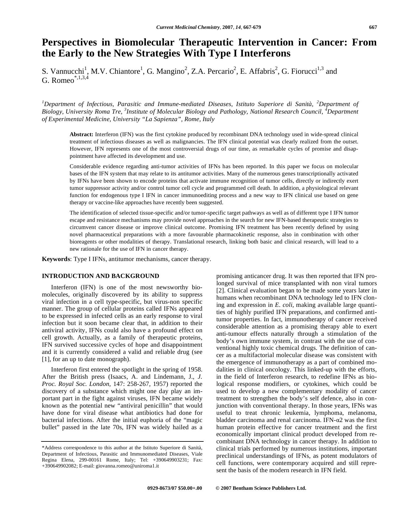 Perspectives in Biomolecular Therapeutic Intervention in Cancer: From the Early to the New Strategies With Type I Interferons by S. Vannucchi ; M. V. Chiantore ; G. Mangino ; Z. A. Percario ; E. Affabris ; G. Fiorucci ; G. Romeo