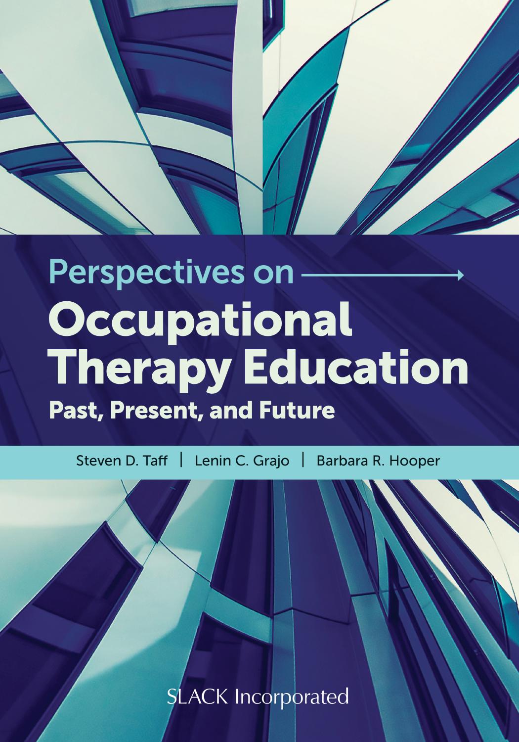 Perspectives in Occupational Therapy Education by Steven D. Taff;Lenin C. Grajo;Barbara R. Hooper;