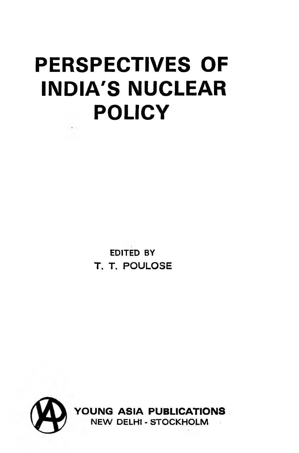 Perspectives of India's Nuclear Policy by T. T. Poulose