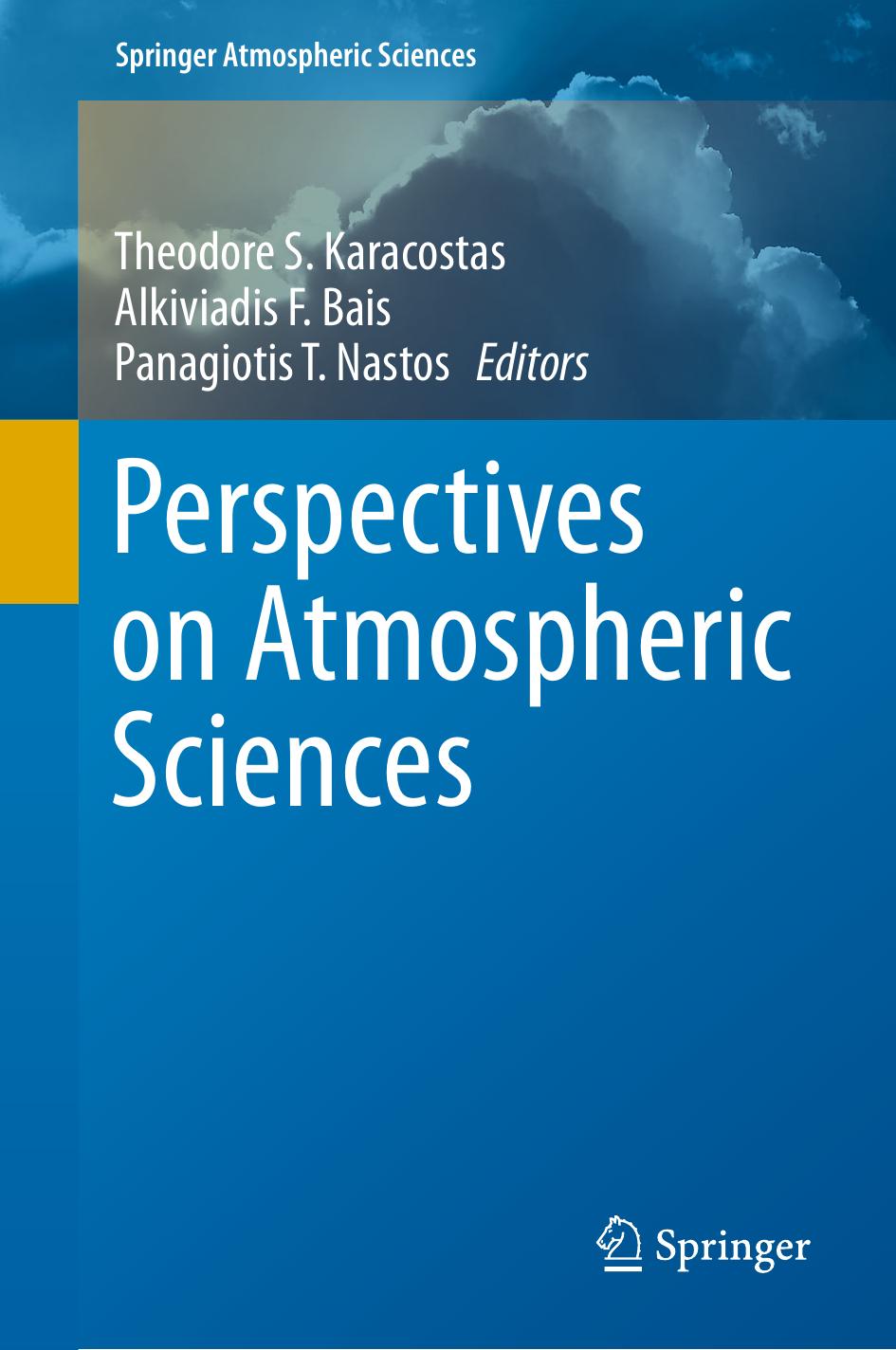 Perspectives on Atmospheric Sciences by Theodore Karacostas Alkiviadis Bais Panagiotis T. Nastos