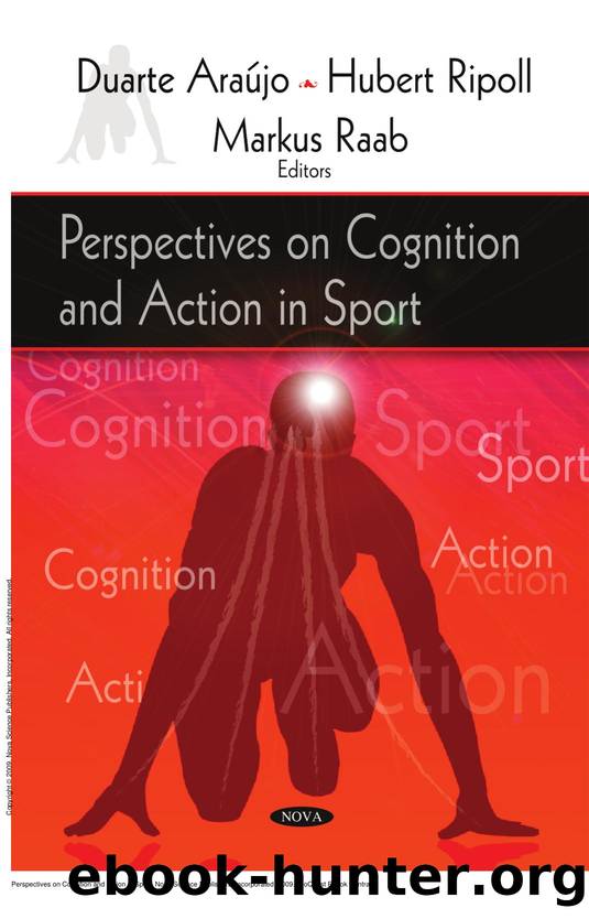 Perspectives on Cognition and Action in Sport by Duarte Araujo; Hubert Ripoll; Markus Raab
