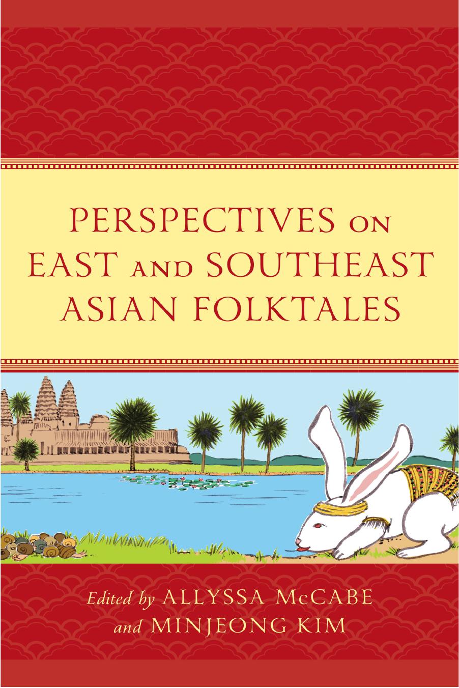 Perspectives on East and Southeast Asian Folktales by Allyssa McCabe MinJeong Kim