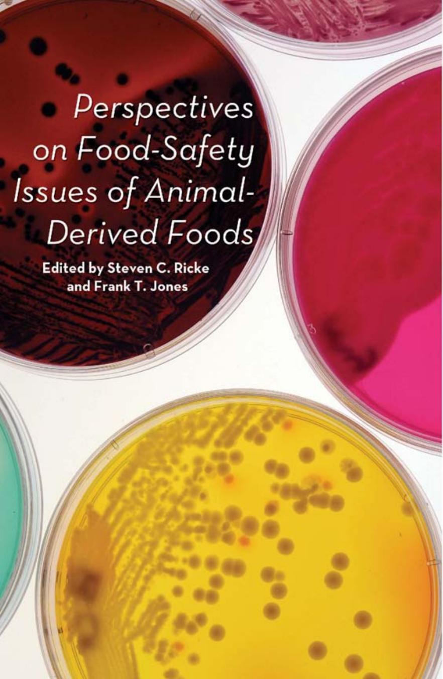 Perspectives on Food-Safety Issues of Animal-Derived Foods by Steven C. Ricke and Frank T. Jones (Editors)