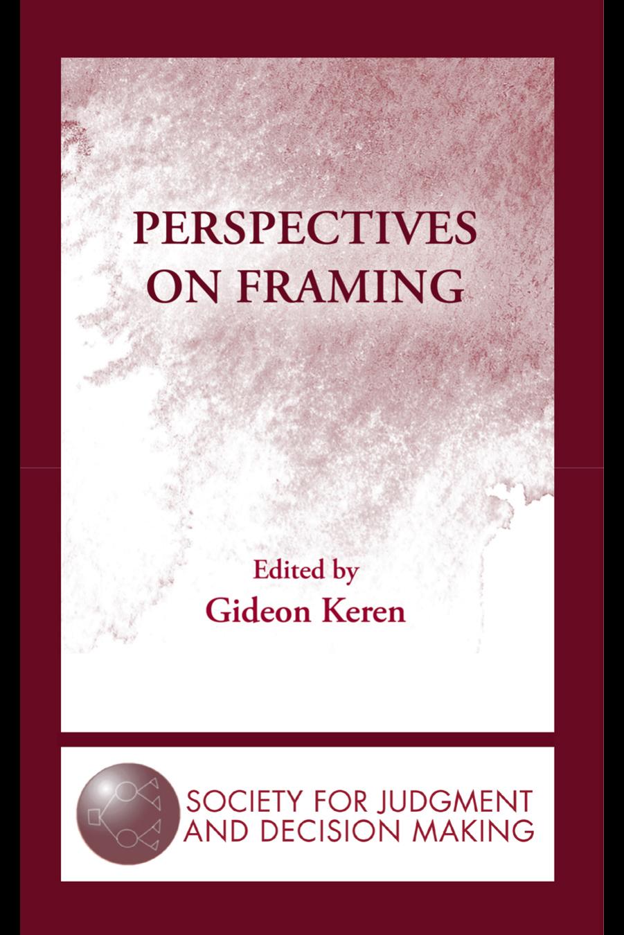 Perspectives on Framing by Gideon Keren (editor)