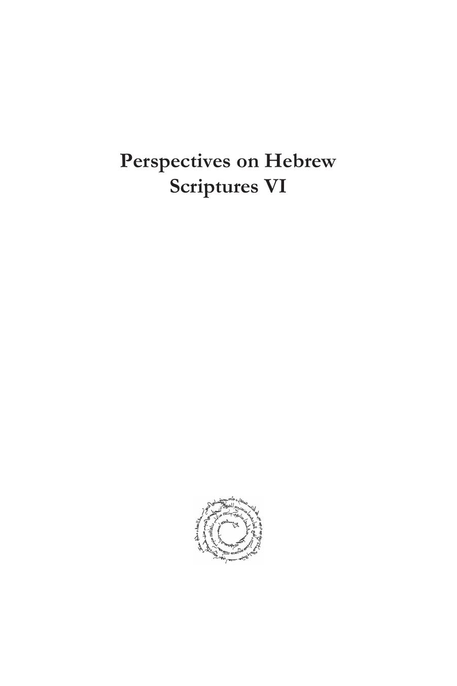 Perspectives on Hebrew Scriptures VI: Comprising the Contents of Journal of Hebrew Scriptures (Perspectives on Hebrew Scriptures and Its Contexts) by Ehud Ben Zvi