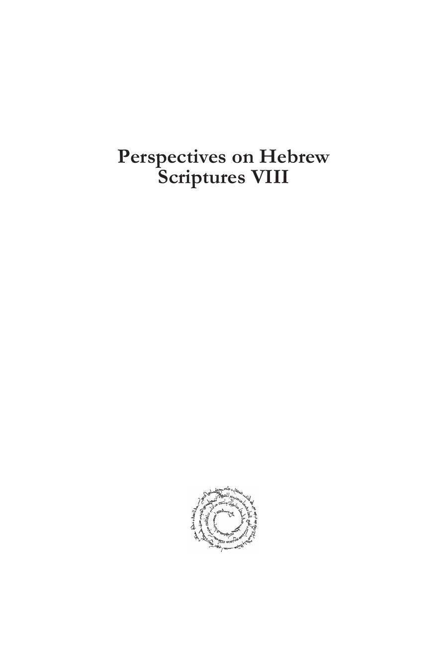 Perspectives on Hebrew Scriptures VIII: Comprising the Contents of Journal of Hebrew Scriptures, Vol. 11 by Ehud Ben Zvi