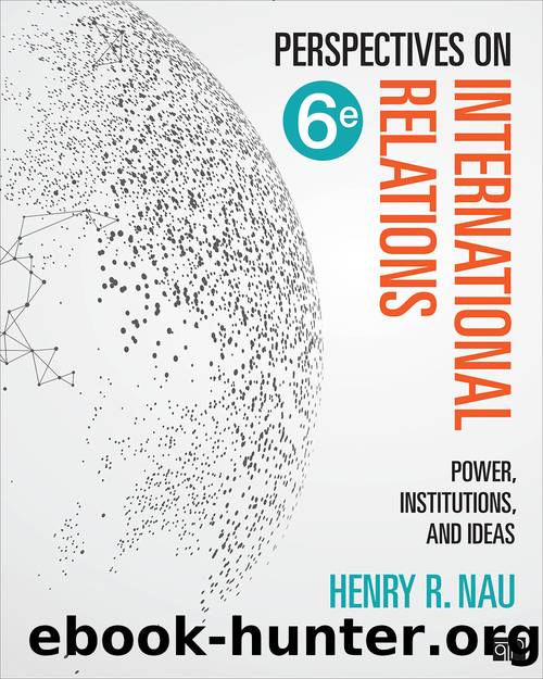 Perspectives on International Relations : Power, Institutions, and Ideas (9781506396200) by Nau Henry R