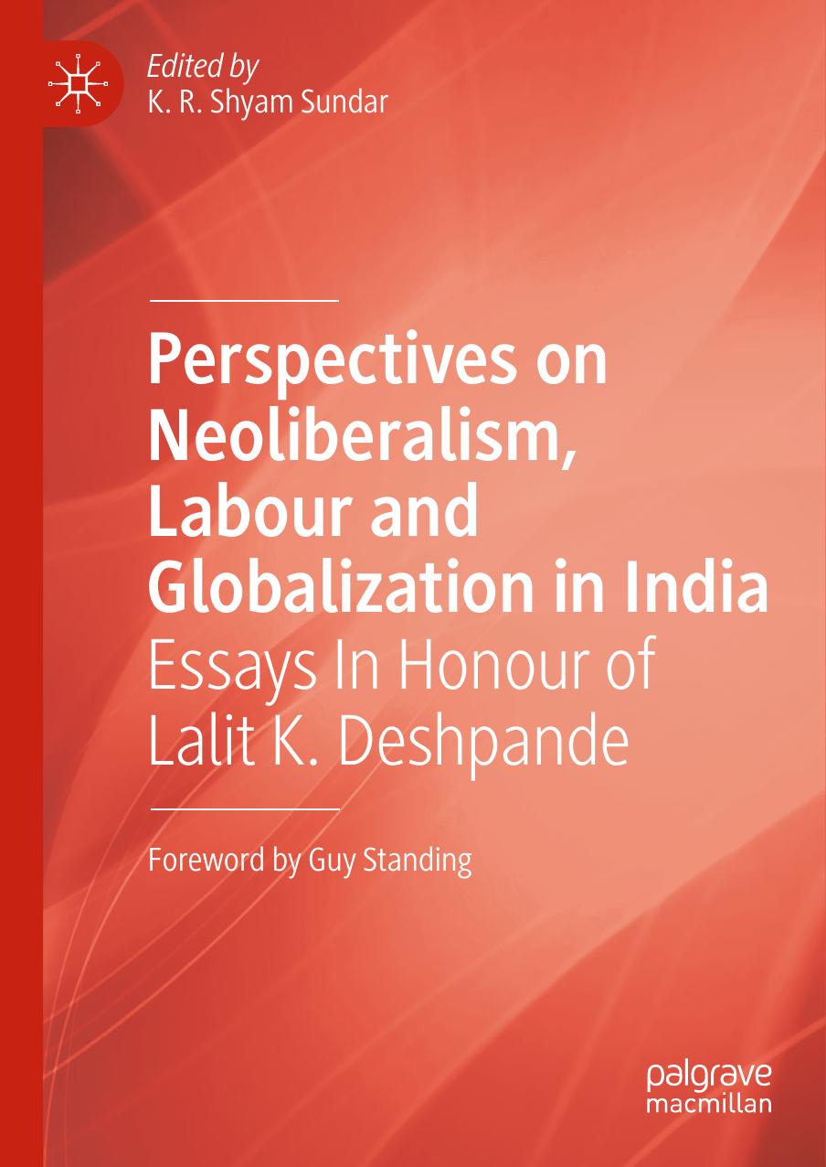 Perspectives on Neoliberalism, Labour and Globalization in India: Essays In Honour of Lalit K. Deshpande by Unknow