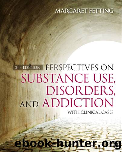Perspectives on Substance Use, Disorders, and Addiction by Margaret A. Fetting