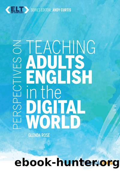 Perspectives on Teaching Adults English in the Digital World by Rose Glenda;Curtis Andy;