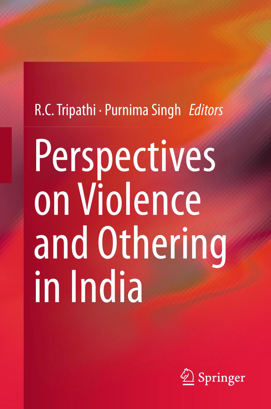 Perspectives on Violence and Othering in India by R.C. Tripathi Purnima Singh (eds.)