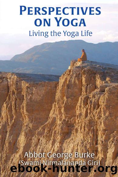 Perspectives on Yoga: Living the Yoga Life by Abbot George Burke (Swami Nirmalananda Giri)