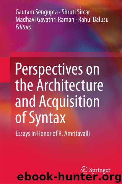 Perspectives on the Architecture and Acquisition of Syntax by Gautam Sengupta Shruti Sircar Madhavi Gayathri Raman & Rahul Balusu