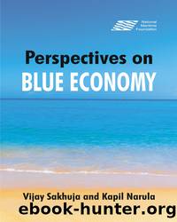 Perspectives on the Blue Economy by Vijay Sakhuja & Kapil Narula