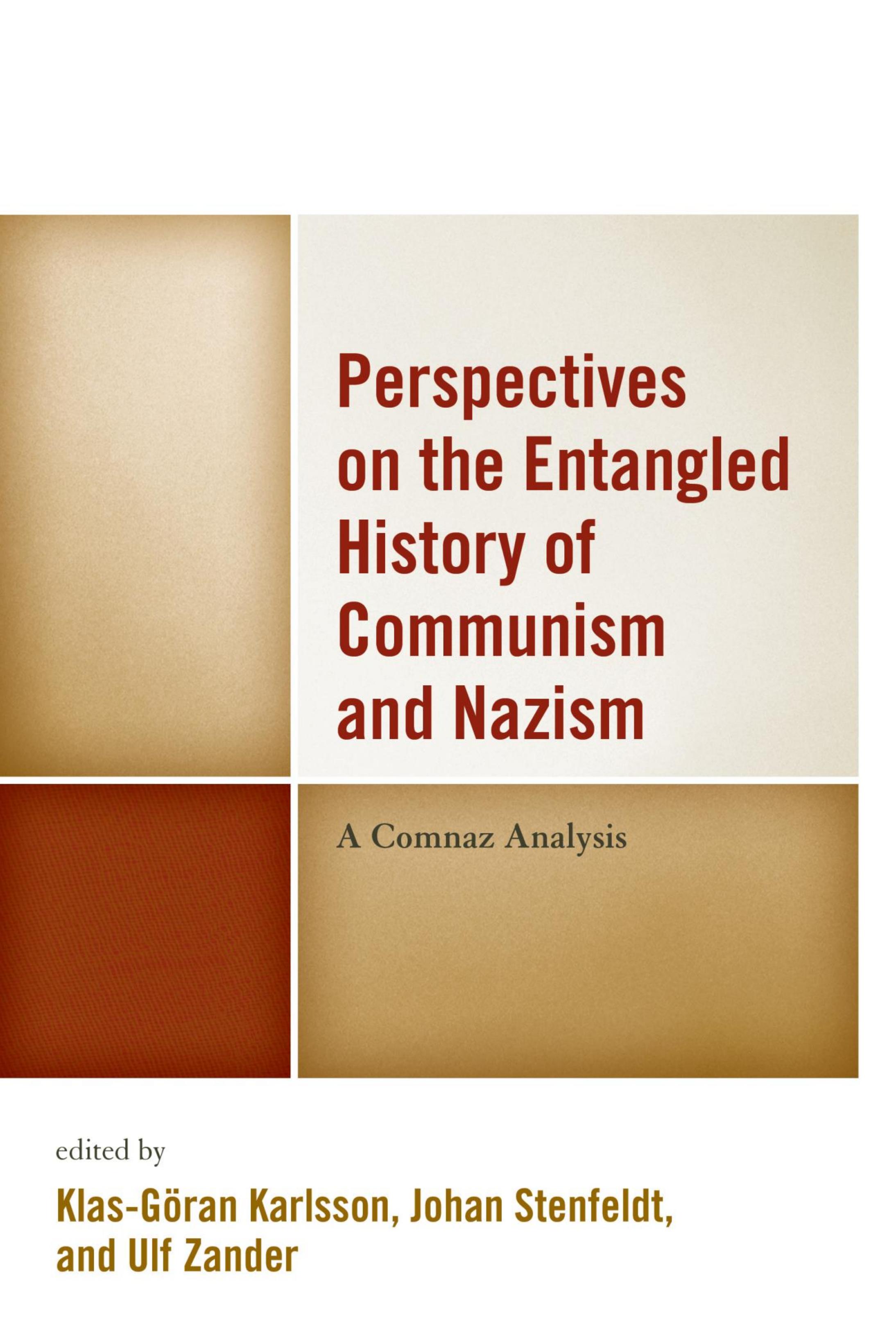 Perspectives on the Entangled History of Communism and Nazism: A Comnaz Analysis by Klas-Göran Karlsson and Johan Stenfeldt