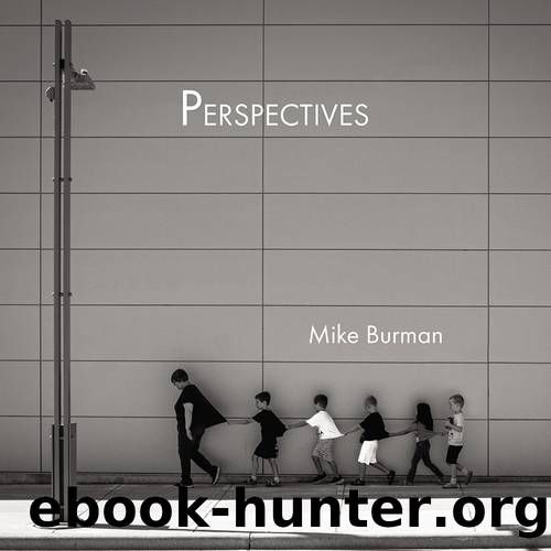 Perspectives: Street Photography Images from a Small City by Burman Mike