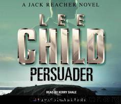 Persuader - Reacher 07 by Lee Child