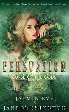 Persuasion (Curse of the Gods Book 2) by Jane Washington & Jaymin Eve