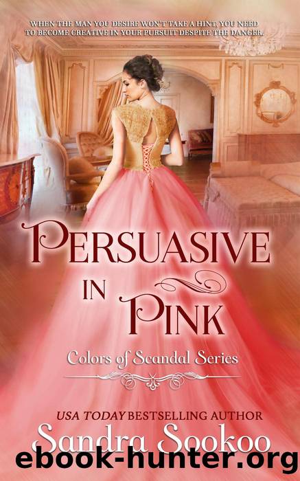 Persuasive in Pink (Colors of Scandal, #13) by Sandra Sookoo