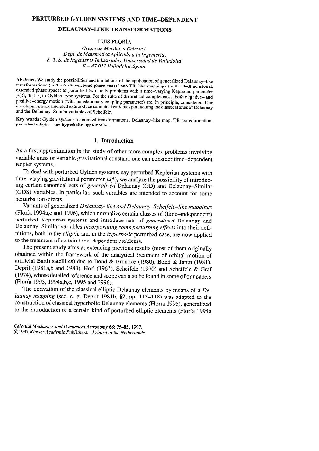Perturbed Gylden Systems and Time-Dependent Delaunay-Like Transformations by Unknown