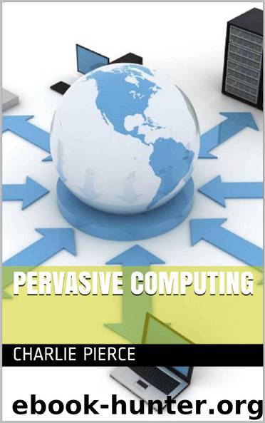 Pervasive Computing by Charlie Pierce