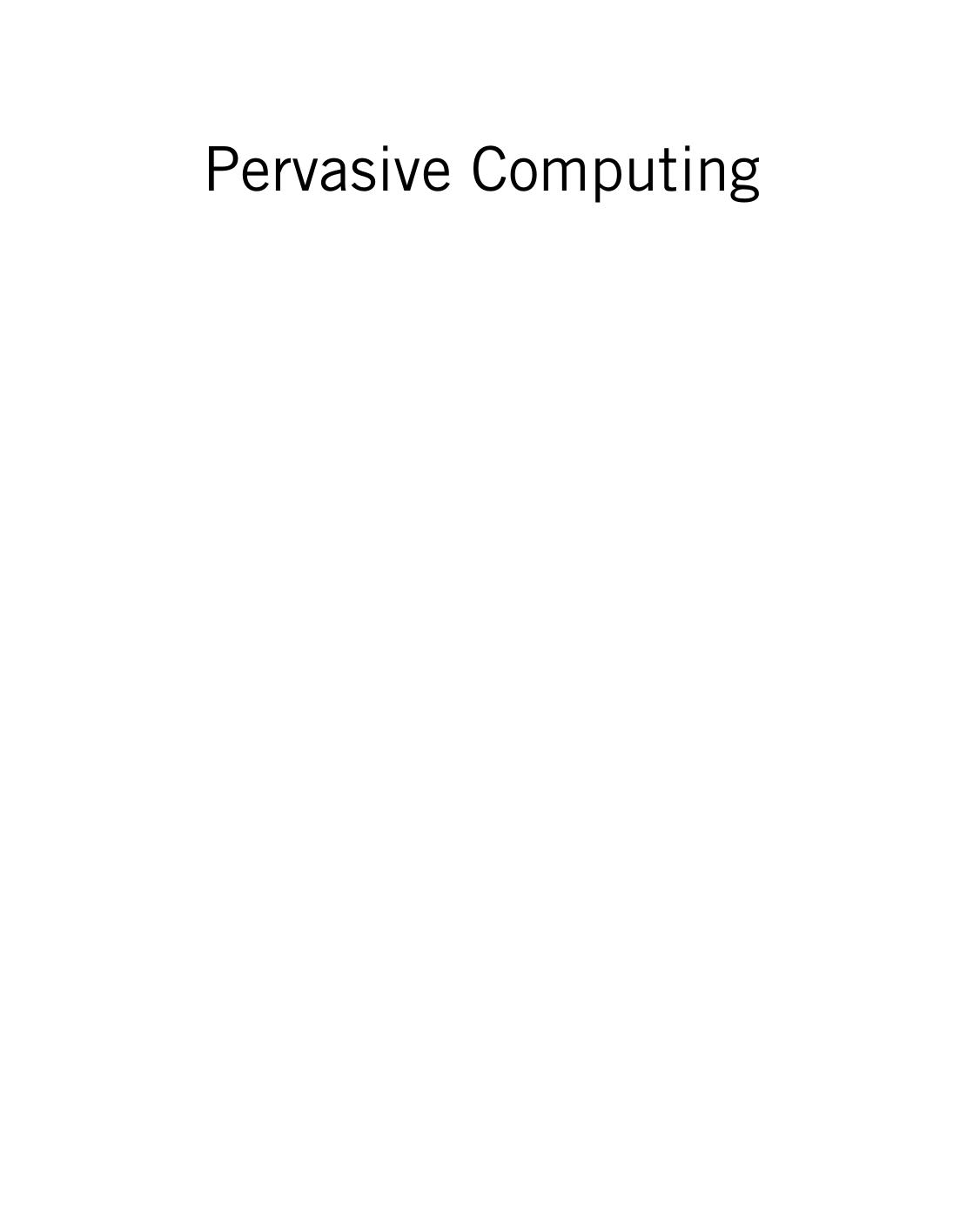 Pervasive Computing. Next Generation Platforms for Intelligent Data Collection by Ciprian Dobre Fatos Xhafa