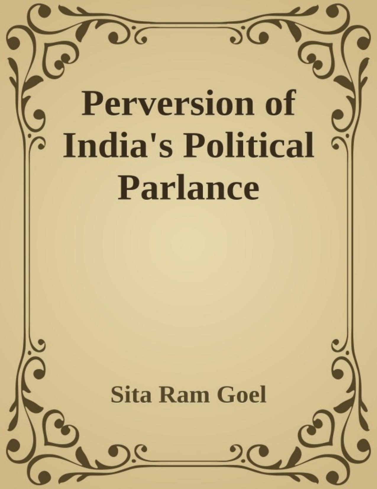 Perversion of India's Political Parlance by Sita Ram Goel