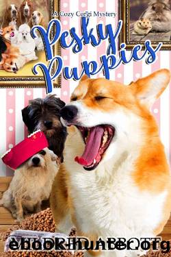 Pesky Puppies (Cozy Corgi Mysteries Book 24) by Mildred Abbott