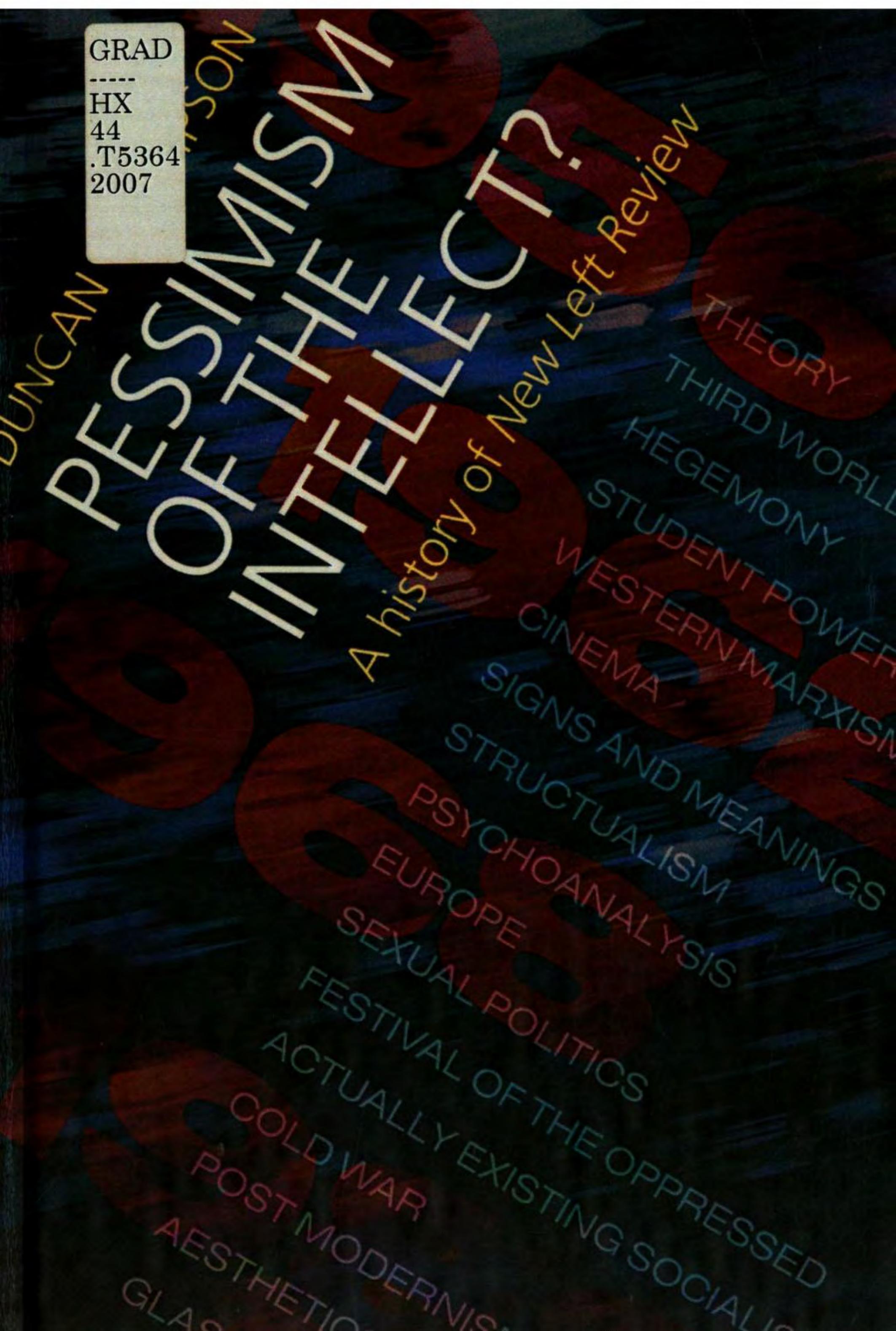 Pessimism of the intellect? : a history of the New Left Review by Duncan Thompson