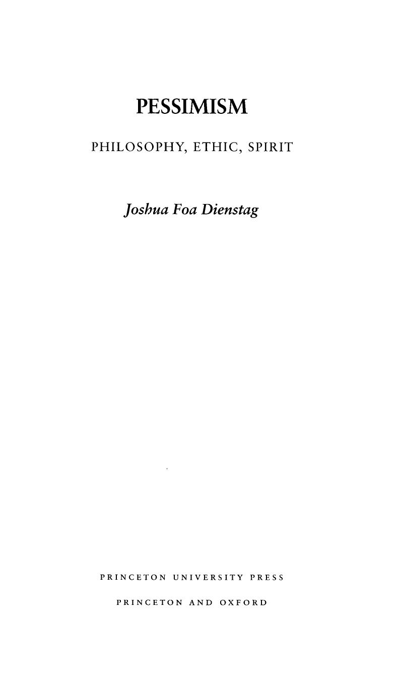 Pessimism: Philosophy, Ethic, Spirit by Joshua Foa Dienstag