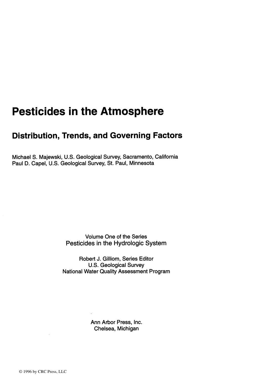 Pesticides in the Atmosphere Distribution Trends by Michael S. Majewski Paul D. Capel