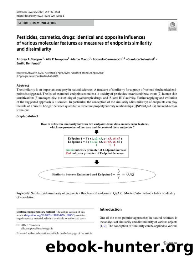 Pesticides, cosmetics, drugs: identical and opposite influences of various molecular features as measures of endpoints similarity and dissimilarity by unknow