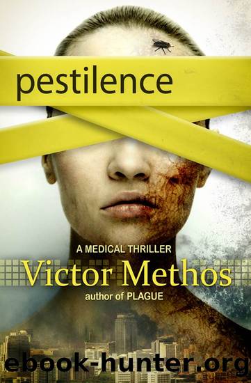 Pestilence - A Medical Thriller (The Plague Trilogy) by Victor Methos