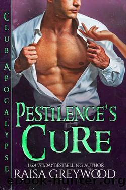 Pestilence's Cure (Club Apocalypse Book 2) by Raisa Greywood
