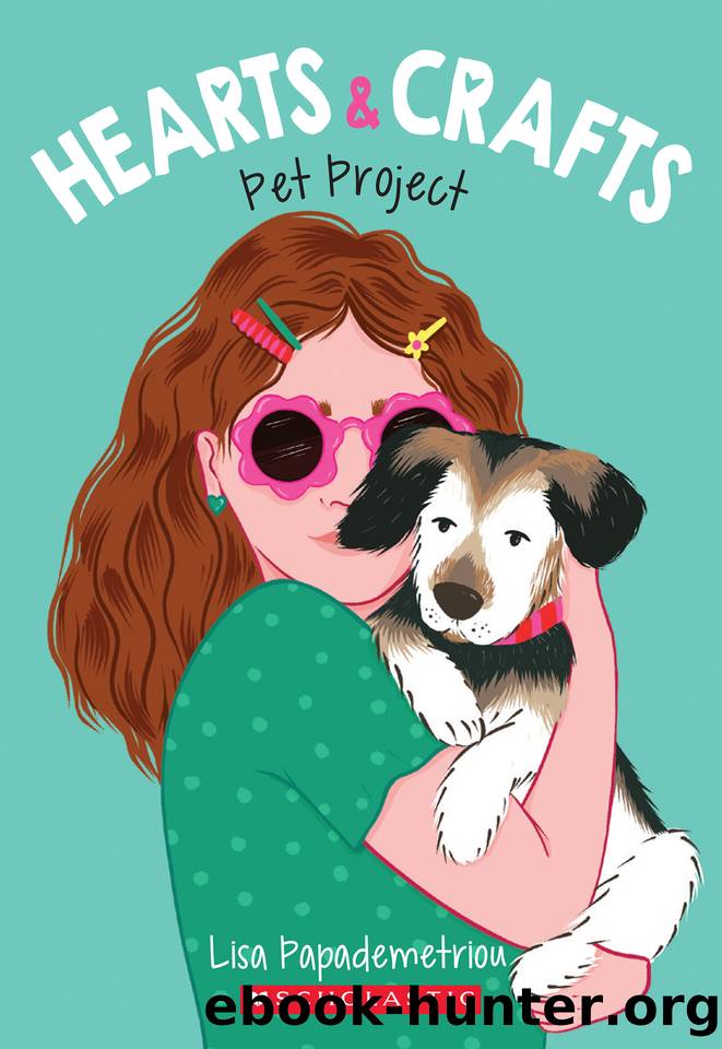 Pet Project (Hearts & Crafts #2) by Lisa Papademetriou