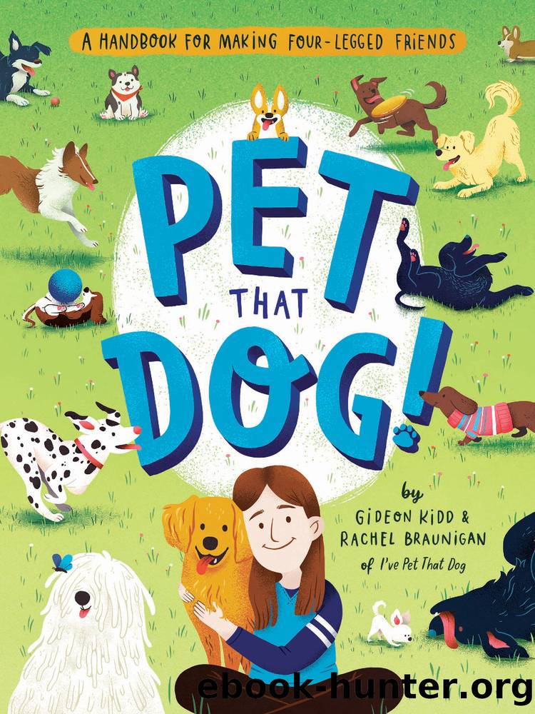 Pet That Dog! by Gideon Kidd & Rachel Braunigan