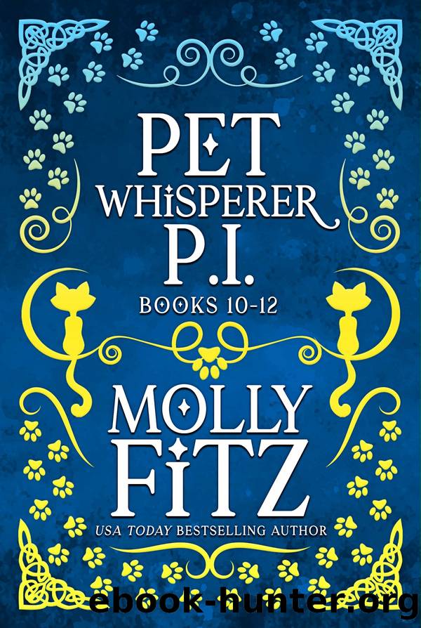 Pet Whisperer P.I. Books 10-12 Special Collection by Molly Fitz