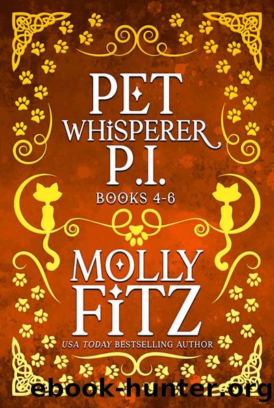 Pet Whisperer P.I. Books 4-6 Special Collection by Molly Fitz
