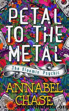 Petal to the Metal by Annabel Chase