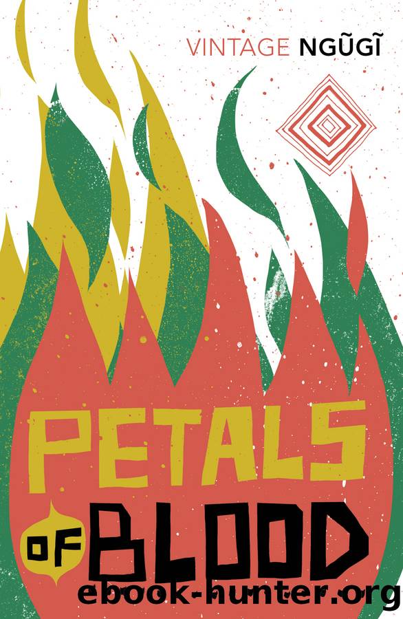 Petals of Blood by Ngugi Wa Thiong'o